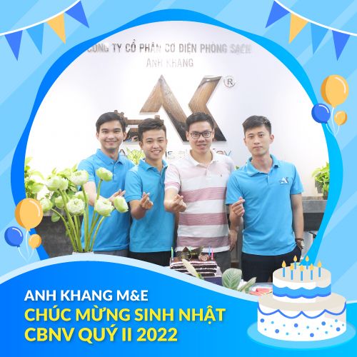 Anh Khang M&E chúc mừng sinh nhật CBNV Quý II 2022