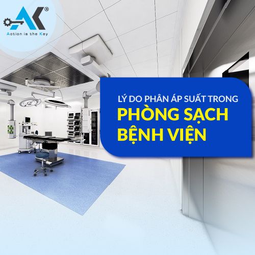 Lý do phân áp suất trong phòng sạch bệnh viện