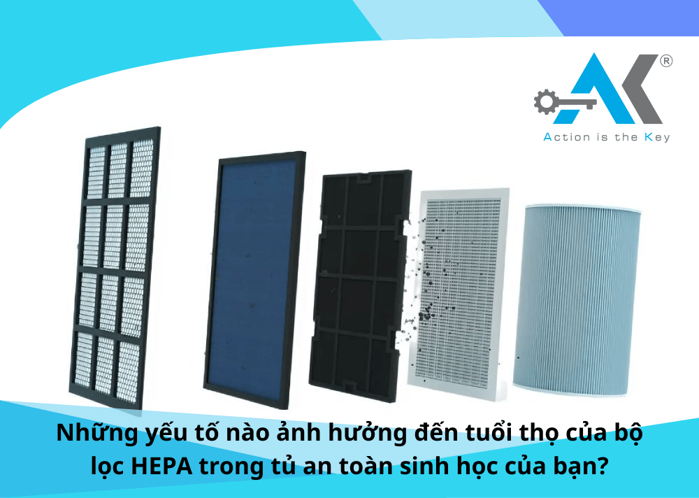 Những yếu tố nào ảnh hưởng đến tuổi thọ của bộ lọc HEPA trong tủ an toàn sinh học của bạn?