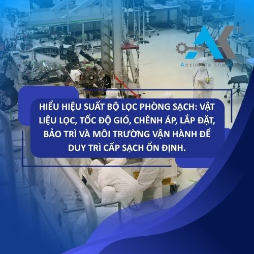 CÁC YẾU TỐ QUYẾT ĐỊNH HIỆU SUẤT BỘ LỌC KHÔNG KHÍ PHÒNG SẠCH