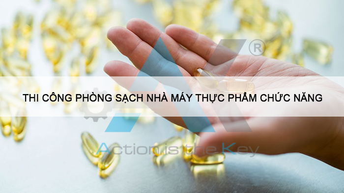 Thi công phòng sạch nhà máy thực phẩm chức năng