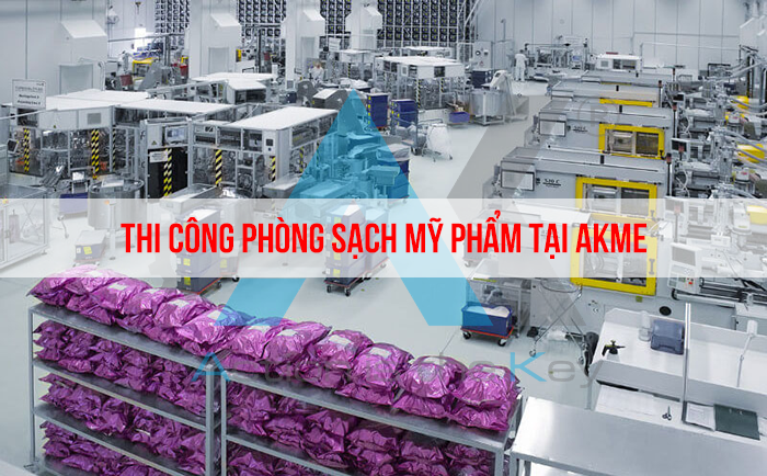 Thi công phòng sạch mỹ phẩm tại Anh Khang M&E