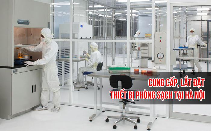 Cung cấp, lắt đặt thiết bị phòng sạch tại Hà Nội