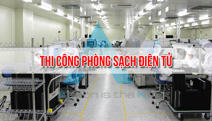 Thi công phòng sạch điện tử tại Anh Khang M&E