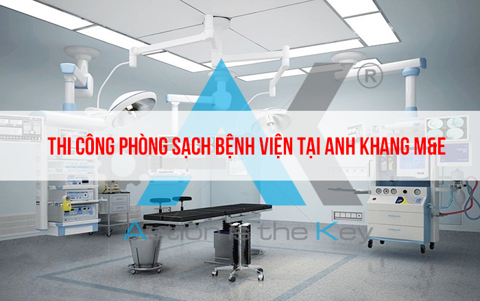 Thi công phòng sạch bệnh viện tại Anh Khang M&E