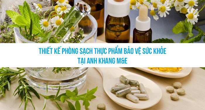 Thiết kế phòng sạch Thực phẩm bảo vệ sức khỏe