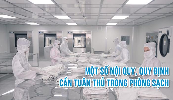 Một số nội quy, quy định cần tuân thủ trong phòng sạch