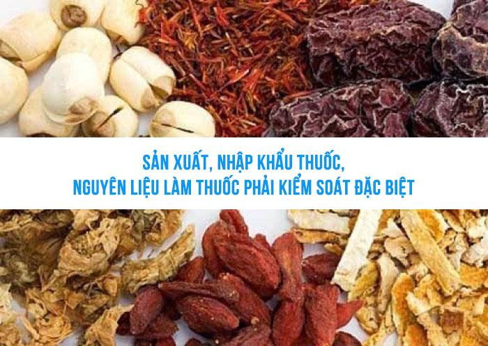 Sản xuất, nhập khẩu, nguyên liệu làm thuốc phải kiểm soát