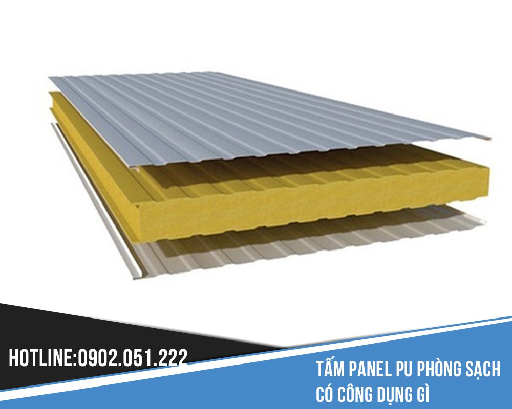 Tấm panel PU trong phòng sạch có công dụng như thế nào