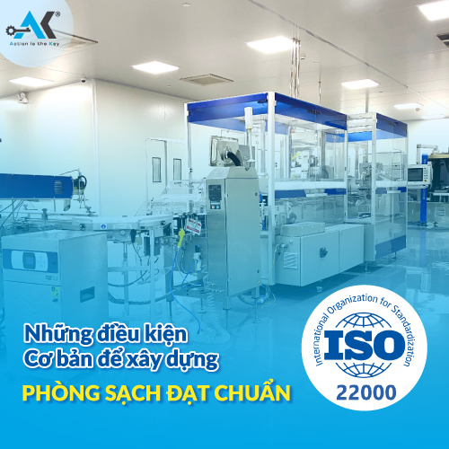 Những điều kiện cơ bản để xây dựng phòng sạch đạt chuẩn ISO 22000 (2)
