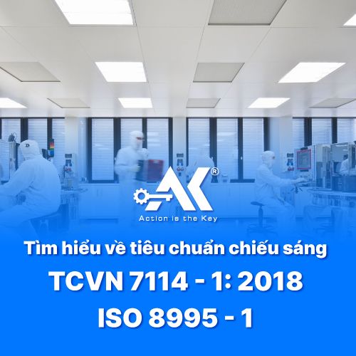 Tìm hiểu về tiêu chuẩn chiếu sáng TCVN 7114 - 1: 2018 ISO 8995 - 1