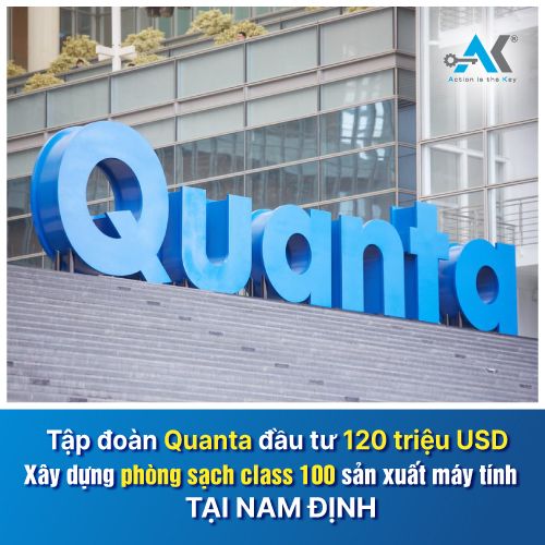 Tập đoàn Quanta đầu tư 120 triệu USD xây dựng phòng sạch class 100 sản xuất máy tính tại Nam Định