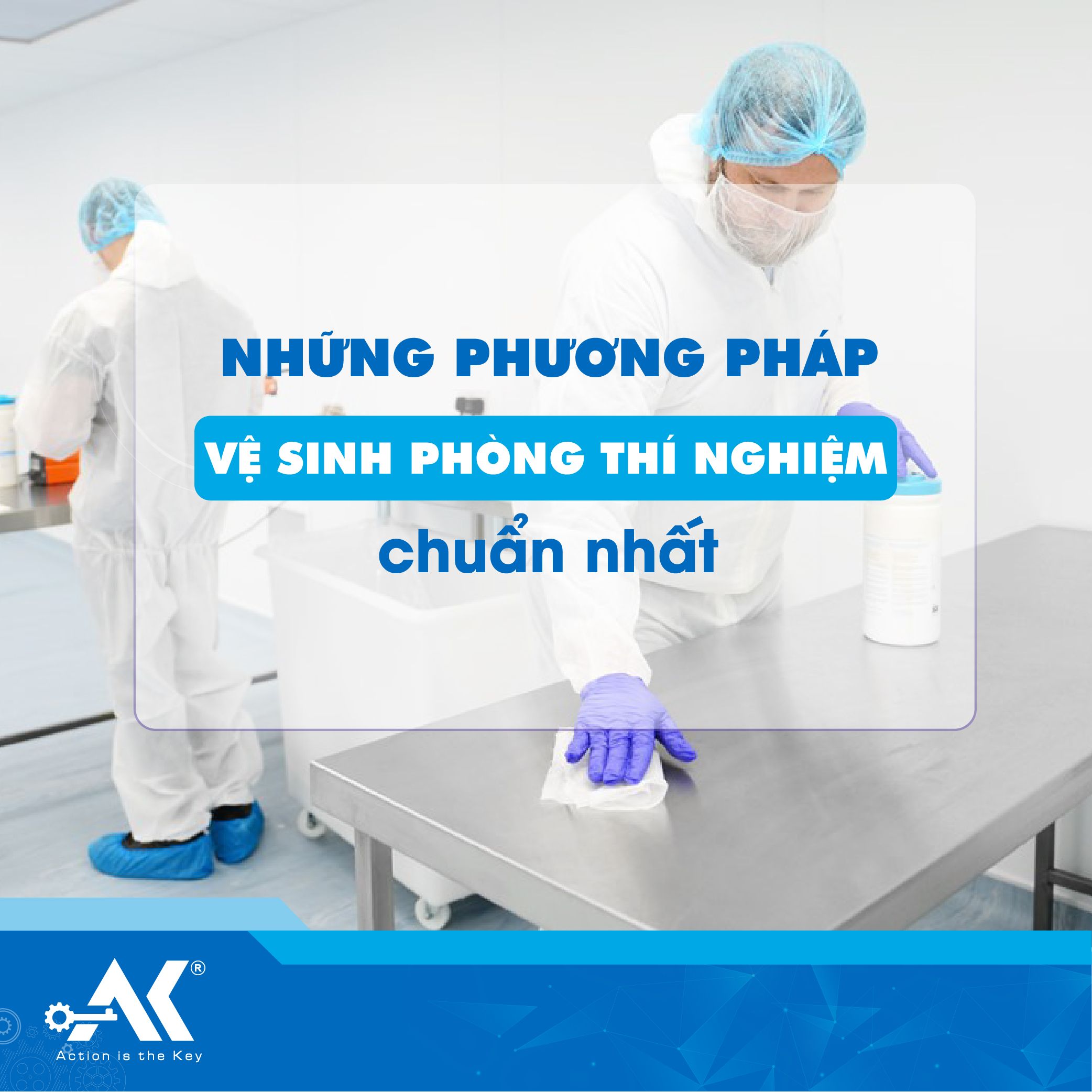 Những phương pháp vệ sinh phòng thí nghiệm chuẩn nhất