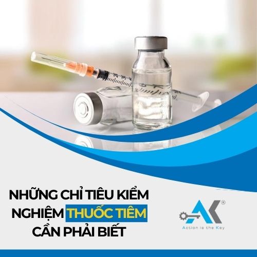 Những chỉ tiêu kiểm nghiệm thuốc tiêm cần phải biết