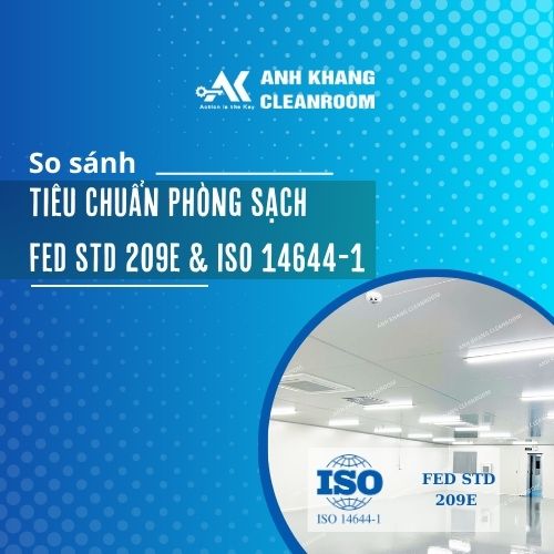 So sánh tiêu chuẩn phòng sạch FED STD 209E và phòng sạch ISO 14644-1