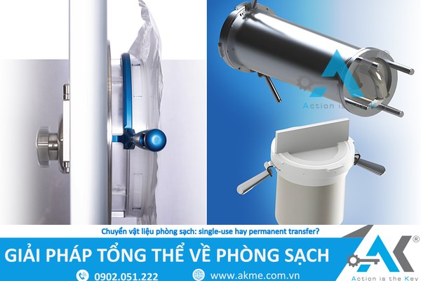 Chuyển vật liệu phòng sạch: single-use hay permanent transfer?
