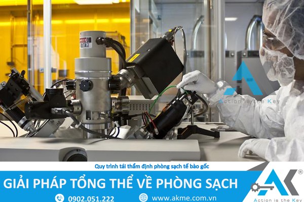 Quy trình tái thẩm định phòng sạch tế bào gốc
